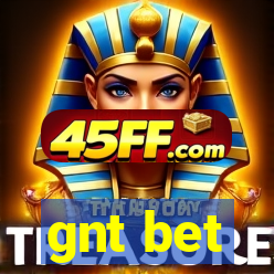 gnt bet